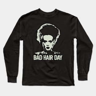 Bride of Frankenstein - Bad hair day Long Sleeve T-Shirt